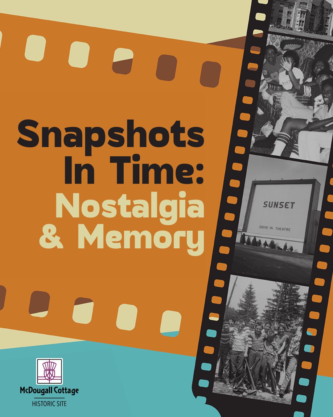 Graphic for the Snapshots in Time exhibit featuring old photos in a film negative overtop of an orange and brown background